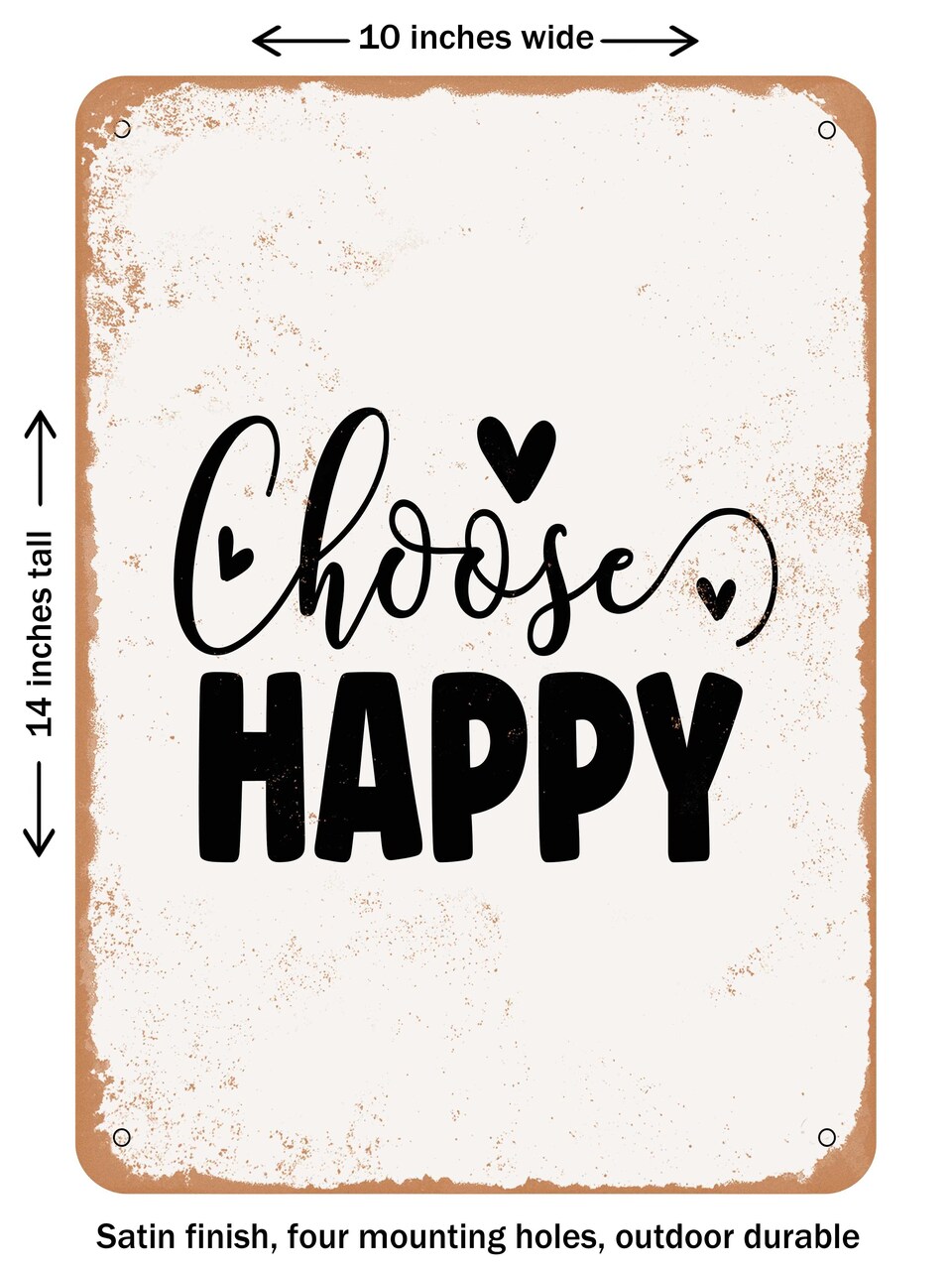 DECORATIVE METAL SIGN - Choose Happy - 5 - Vintage Rusty Look